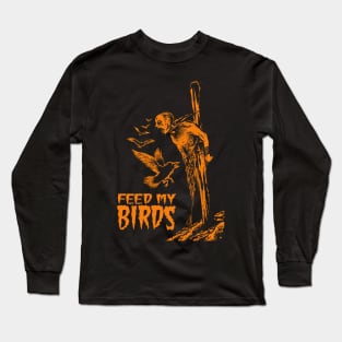 Feed My Birds Long Sleeve T-Shirt